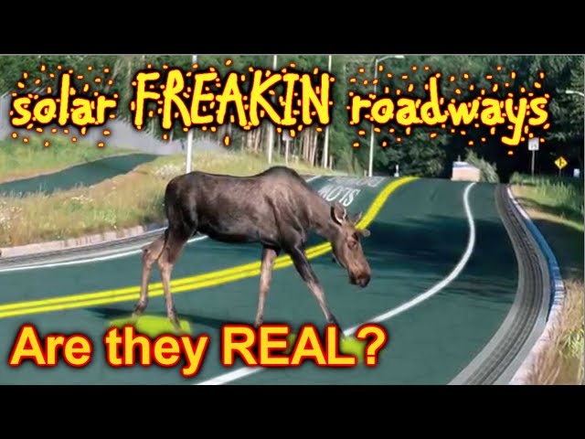 Solar FREAKIN Roadways, are they real?
