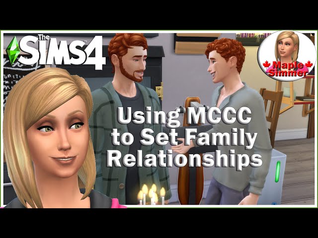 How to Use MCCC to Set Family Relationships! NO LONGER WORKS due to EA Change (Sims 4 Tutorials)