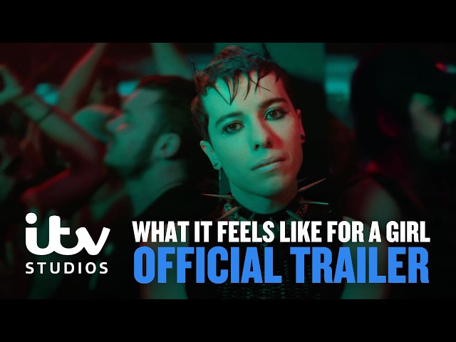 What It Feels Like For A Girl - Trailer