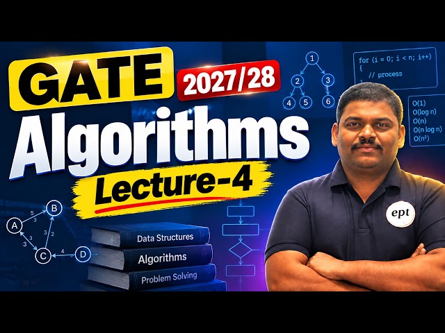 Algorithms Lecture 4 | GATE CSE 2027/28 | Algorithms for GATE CSE | GATE CSE | DSA
