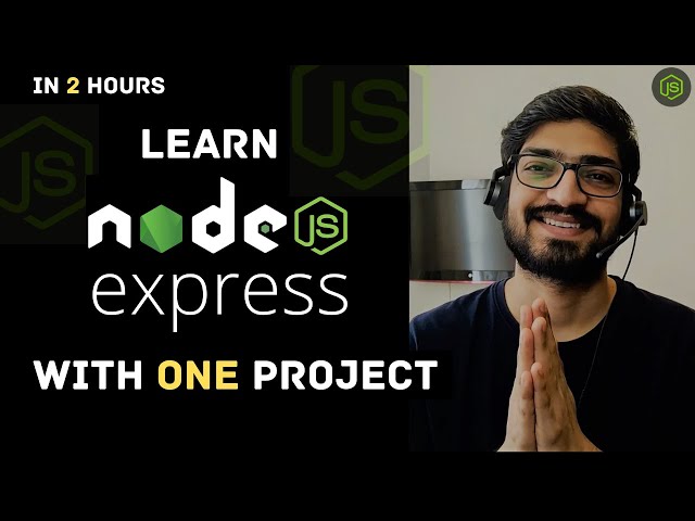 Learn Node.js & Express with Project in 2 Hours