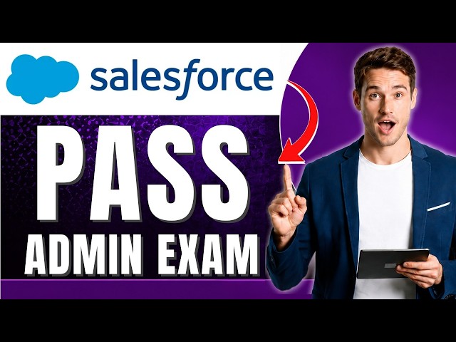 How to Pass the Salesforce Admin Exam, Salesforce Admin Certification Easily 2026