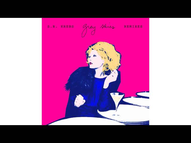 S.R. Krebs - Grey Skies (Kid Francescoli Remix)