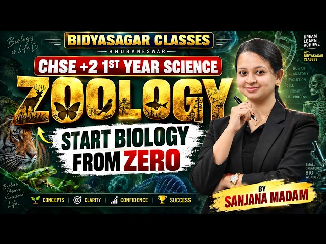 CHSE +2 1ST YEAR ZOOLOGY 🔥 || START BIOLOGY FROM ZERO || COMPLETE BASICS || BY SANJANA MADAM