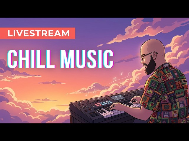 CHILL MUSIC STREAM! BORSH ALL!