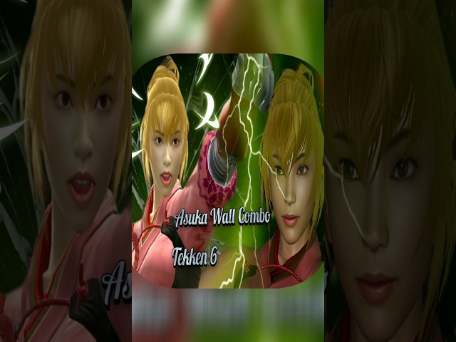 Asuka  Tekken 6  Combo wall