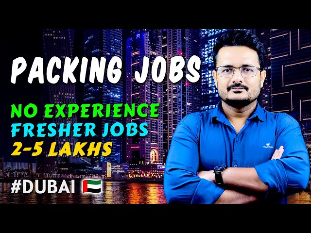 How to Get Packing Jobs in Dubai? | Packaging Jobs Salary in Dubai