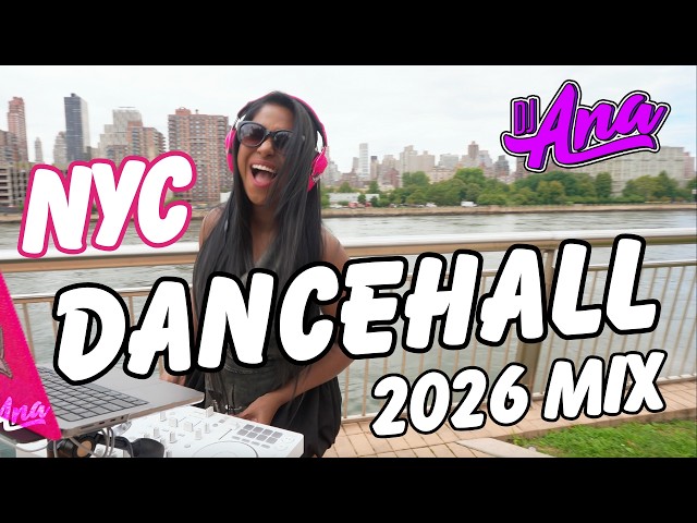 Dancehall Mix 2026 - DJ Ana New York City - Medz Boss, Kman, Malie Donn, Aidonia, Lady Lava, Valiant