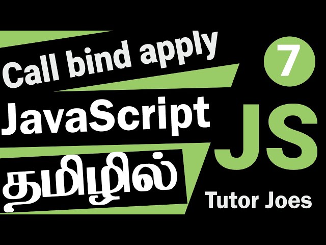 Mastering the call, apply, and bind Methods in JavaScript in Tamil | Complete JavaScript Series