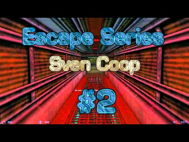 Sven Coop - The Escape Series 1 Part 2 (UAN 2015 EP.12)