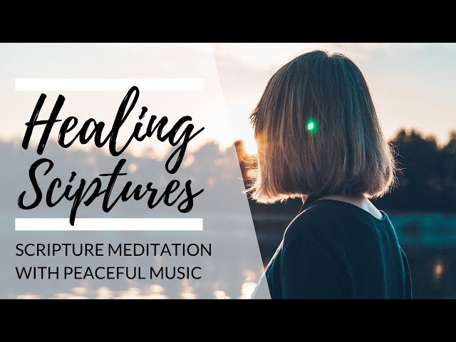 HEALING Meditation | Christian Scripture Reading with Bible Verses & Peaceful Music