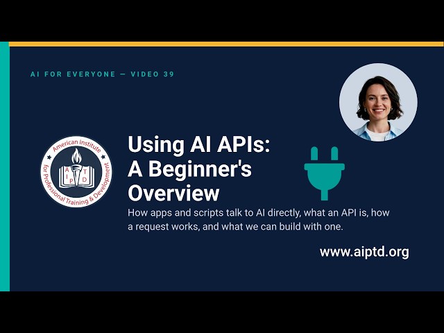 Using AI APIs: A Beginner's Overview (AI for Everyone 39)