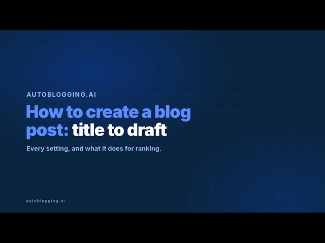 How to Create a Blog Post With AI, From Title to Publish-Ready Draft