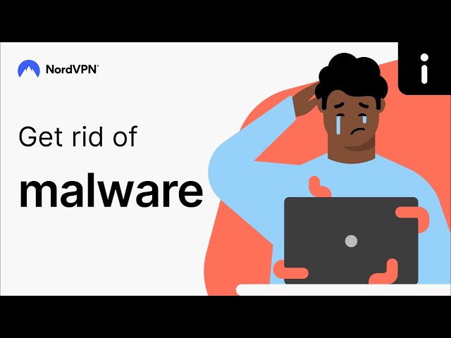 How to avoid and REMOVE malware from your device (short guide) | NordVPN