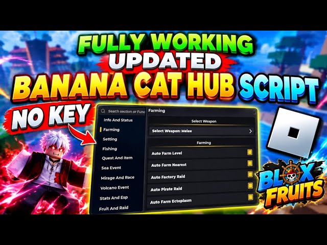 [UPDATED] Banana Cat Hub Script For Blog Fruits | Auto Farm, Quest, Sea Event, Pirate & More