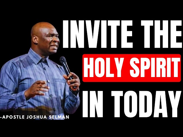 MORNING PRAYER TO INVITE THE HOLY SPIRIT IN AND WATCH EVERYTHING CHANGE | APOSTLE JOSHUA SELMAN