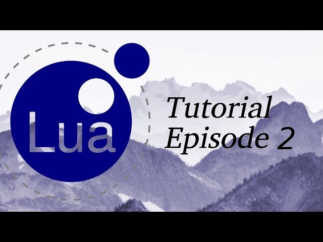 Lua Programming Tutorial | Episode 2 | Functions and Tables
