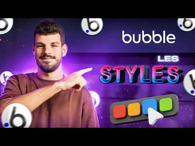 Les styles dans Bubble | Formation Bubble.io en Français - Episode 8