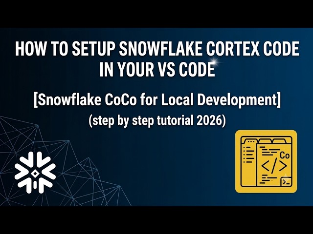 How to Setup ❄️ Snowflake Cortex Code (CoCo) AI ✨ inside VS Code for Local Development 2026 tutorial