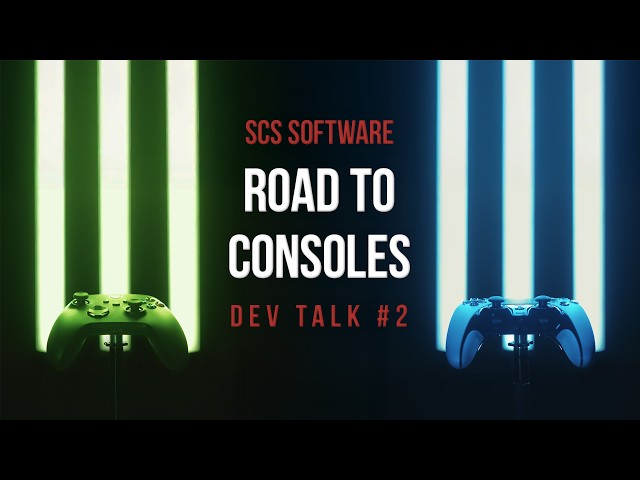SCS Software: Road To Consoles Dev Talk #2