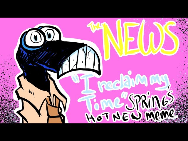 THE NEWS: Spring's Hottest New Meme "I Reclaim My Time"