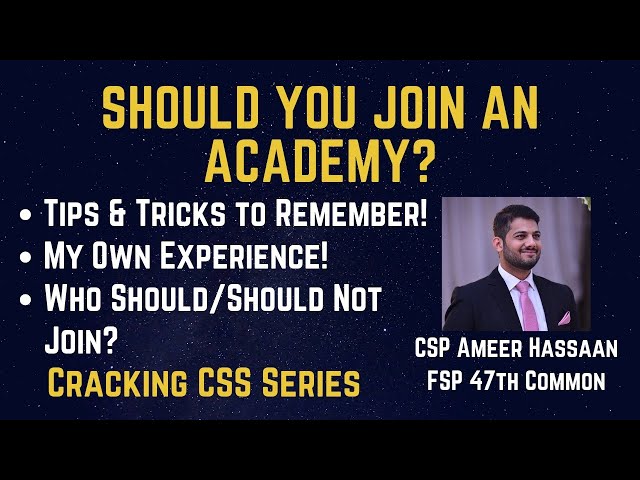 Should You Join an Academy for CSS Preparation?
