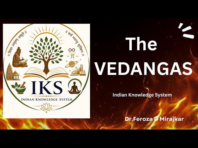 The VEDANGAS  Inian Knowledge System