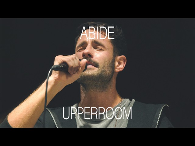 Abide - UPPERROOM | Aaron Tedeschi