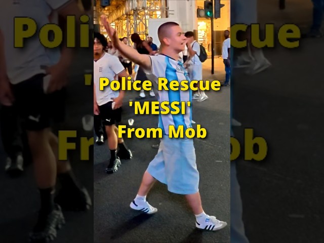 Police Rescue 'Messi' From Angry England Fans ⚽ #football #london #shorts