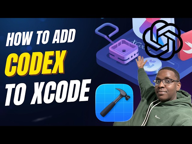 How to Add Codex to Xcode - ChatGPT