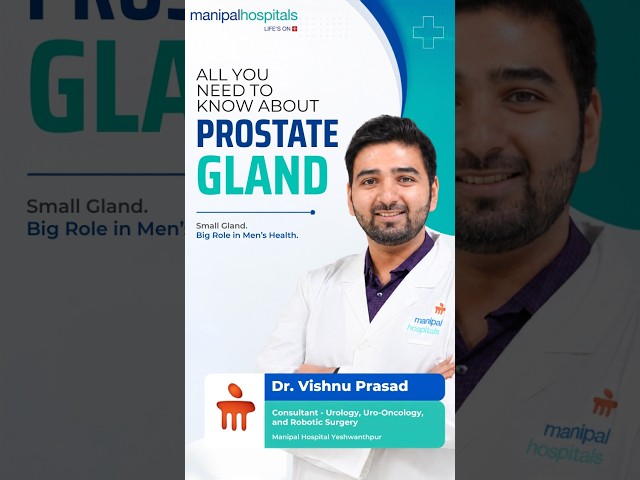 Prostate Health Explained | Dr. Vishnu Prasad | Manipal Hospital Yeshwanthpur