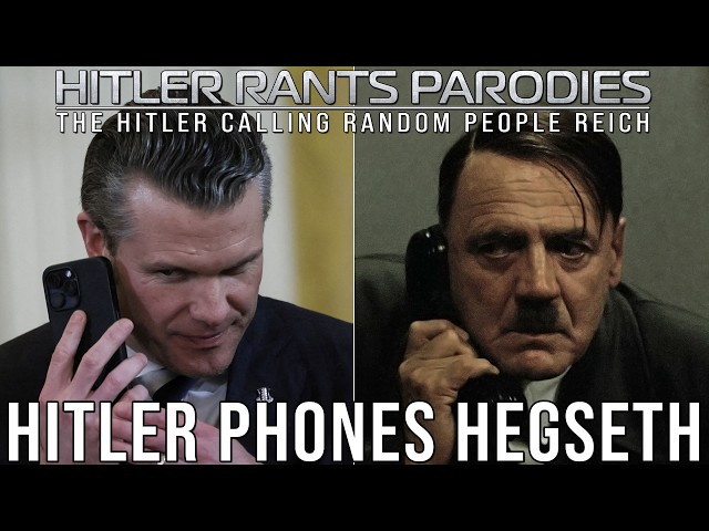 Hitler phones Hegseth
