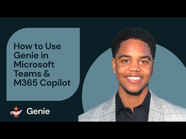 How to Use Genie in Microsoft Teams & M365 Copilot