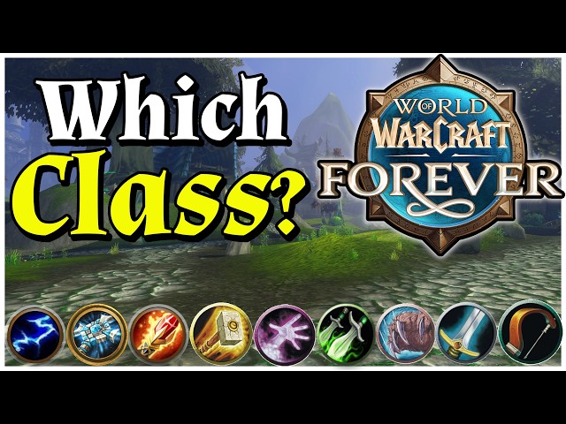 Which Class Should You Play in WoW Forever