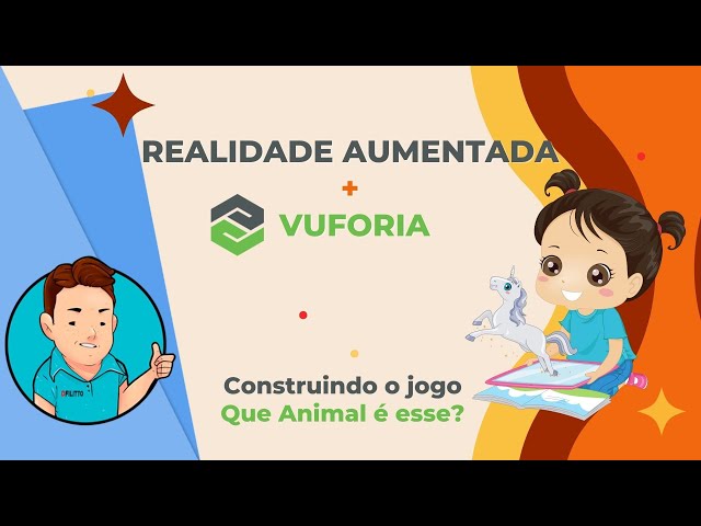 Unity + Vuforia - Game Que animal é esse - Apresentação do curso