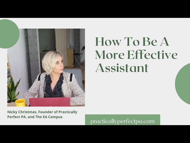 How You Become A More Effective Assistant