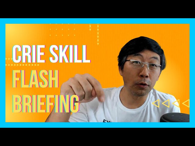 [Passo A Passo] Como Desenvolver Uma Skill De Resumo De Notícias (Flash Briefing)