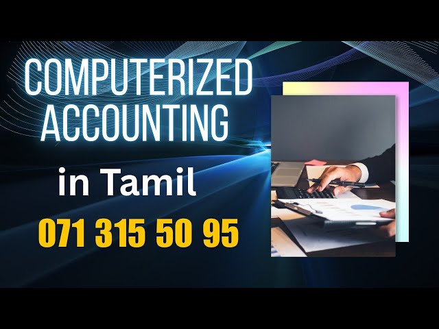 Computerized Accounting  | Class 01| Tamil |Accountants