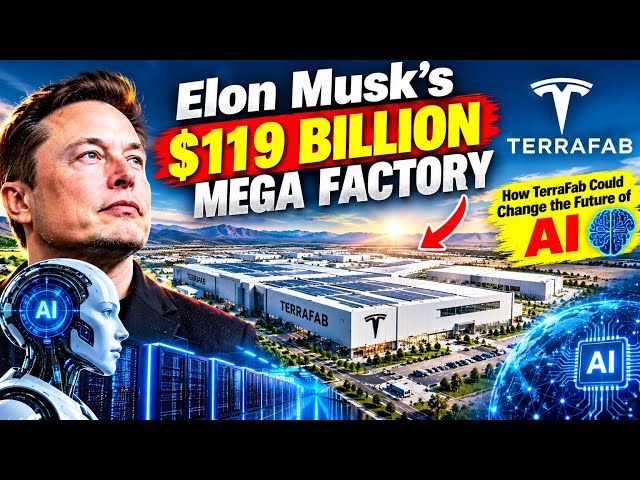 Elon Musk’s $119 BILLION Mega Factory: How TerraFab Could Change the Future of AI 🤯