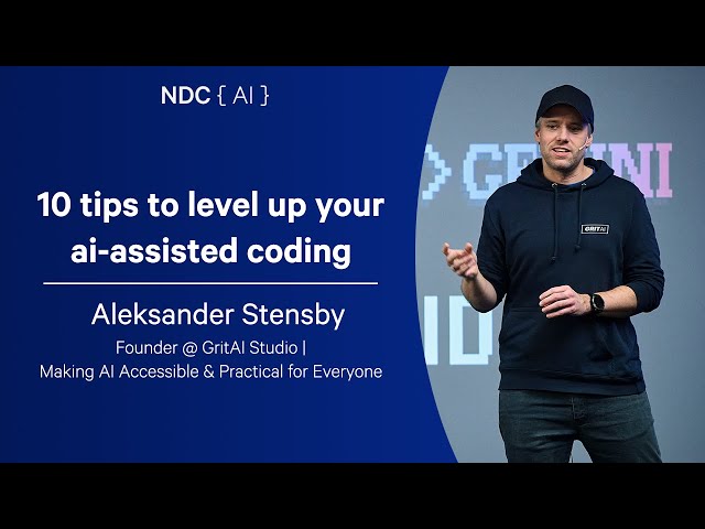 10 tips to level up your ai-assisted coding - Aleksander Stensby - NDC AI 2025