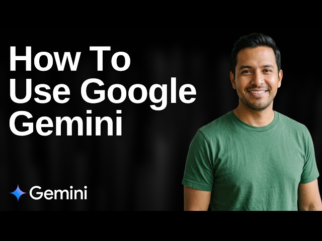 How To Use Google Gemini (Easy Guide)
