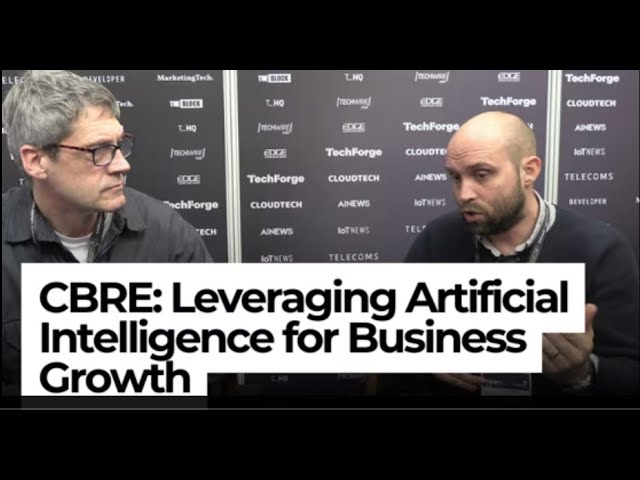 CBRE: Leveraging Artificial Intelligence for Business Growth | TechForge Media