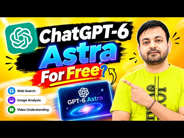 Open AI ChatGPT-6 Astra For Free
