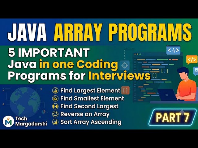 Java Programs Part - 7 | Top 5 Java Array Programs for Beginners | Tech Margadarshi