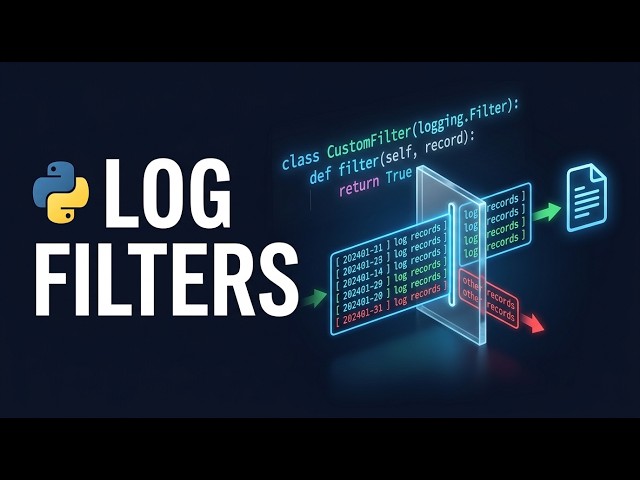 107 🐍  Custom Logging Filters in Python | Control Which Logs Get Through