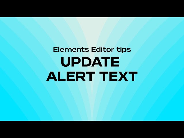 HOW TO USE SESSION DATA TO EASILY BUILD ALERTS - ELEMENTS EDITOR