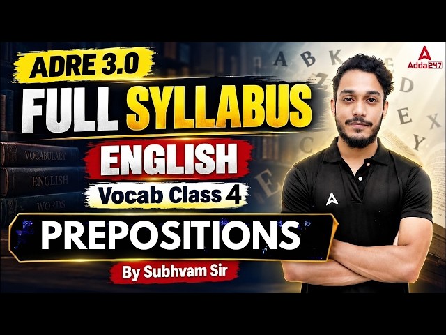 ADRE 3.0 English | Full Syllabus Vocab Class 4 | Preposition | By Subhvam Sir