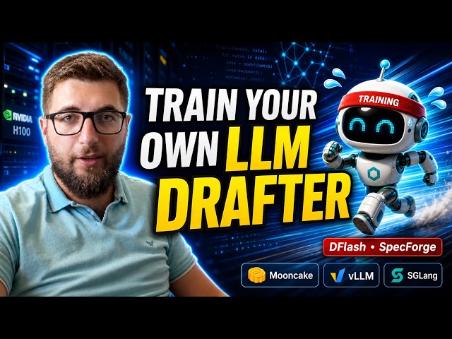 How to Train Your Own LLM Drafter: DFlash, SpecForge, Mooncake, vLLM & SGLang