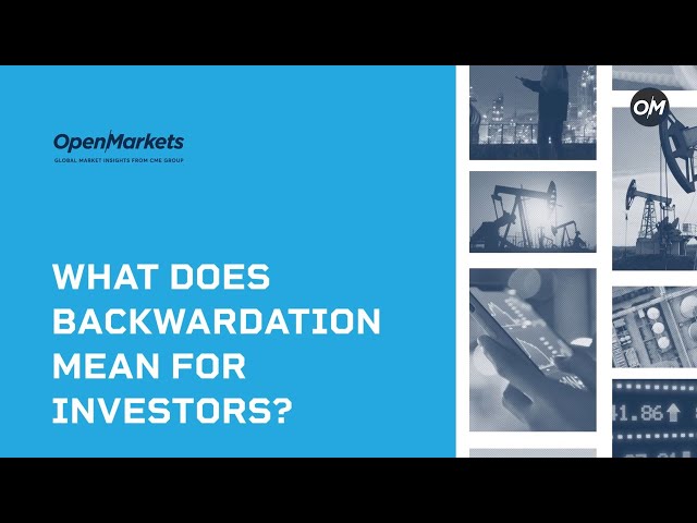 What does backwardation mean for investors?
