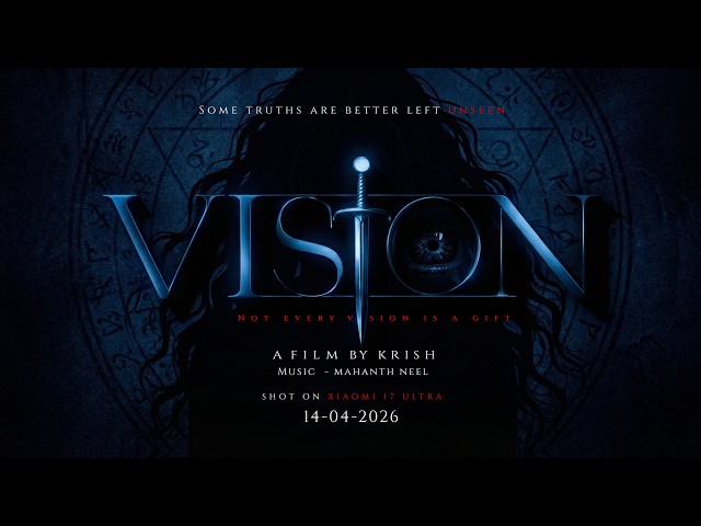 Vision -  4K Short Film by Krish l Shot on Xiaomi 17 Ultra | Team SBUS